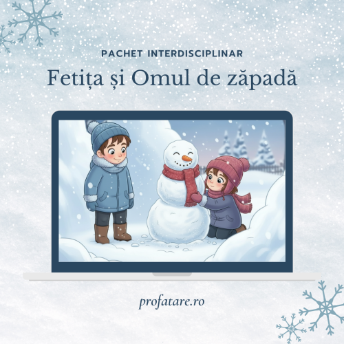 Fetița și Omul de zăpadă - Pachet educațional interdisciplinar - Produs Digital